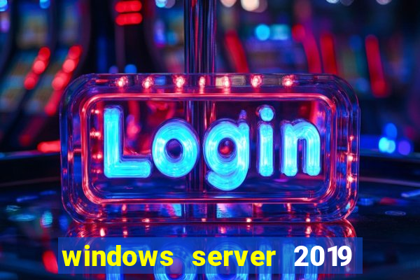 windows server 2019 iso pt-br download