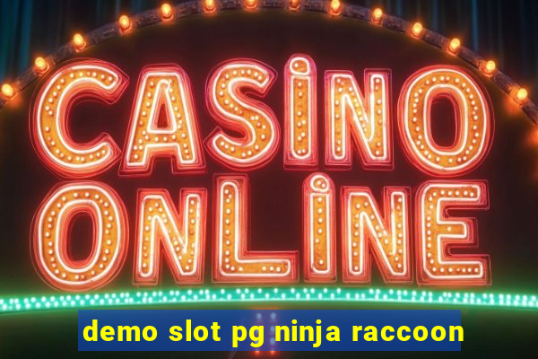 demo slot pg ninja raccoon