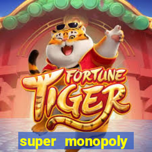 super monopoly money slot machine