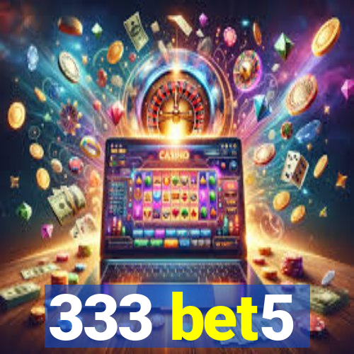 333 bet5