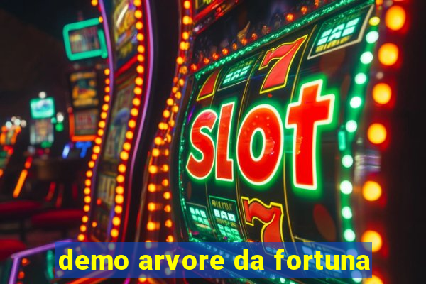 demo arvore da fortuna