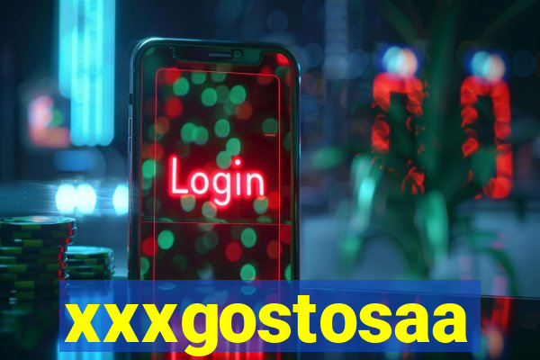 xxxgostosaa