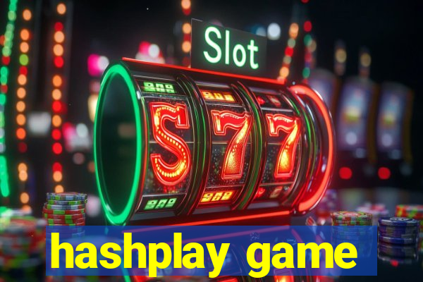 hashplay game