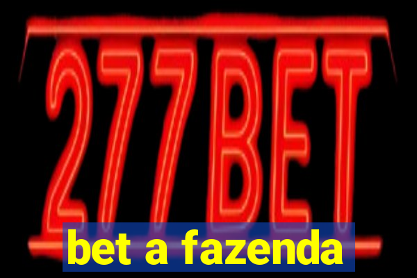 bet a fazenda