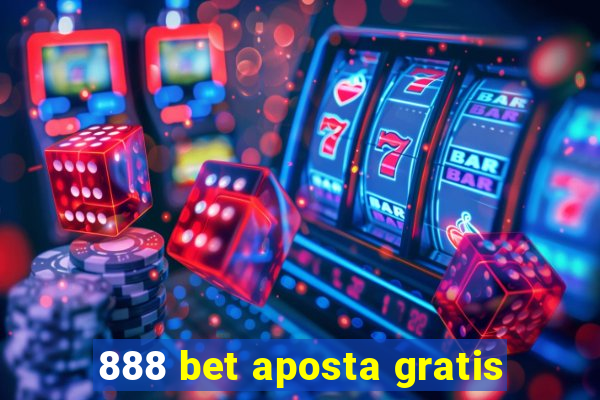 888 bet aposta gratis