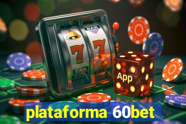 plataforma 60bet