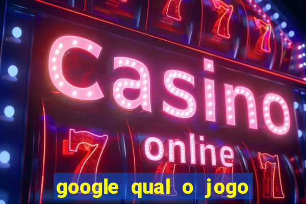 google qual o jogo que ganha dinheiro