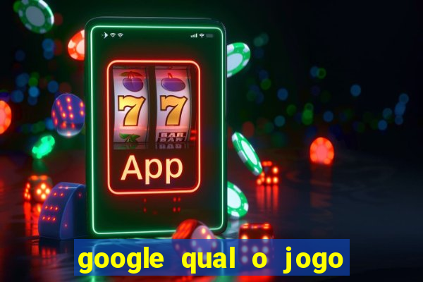 google qual o jogo que ganha dinheiro