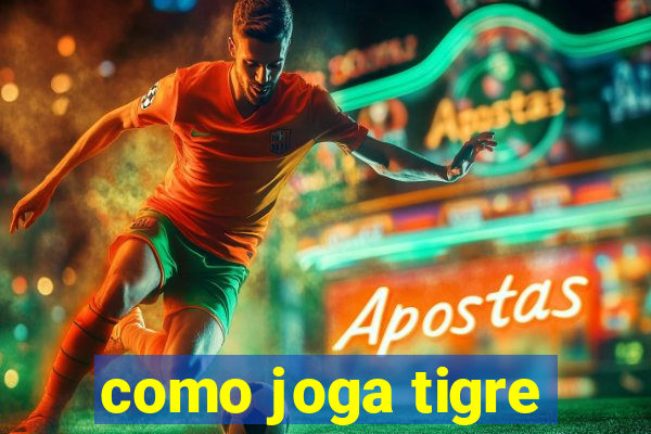 como joga tigre