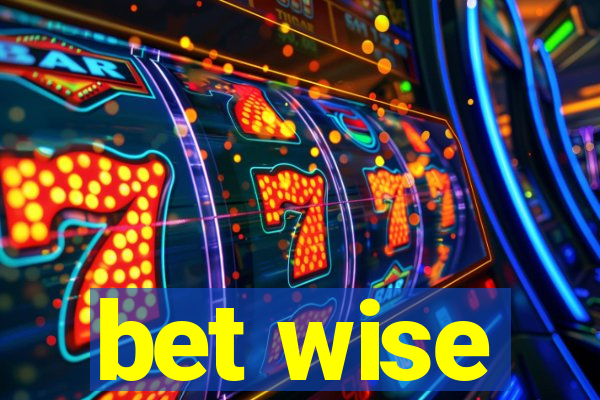 bet wise