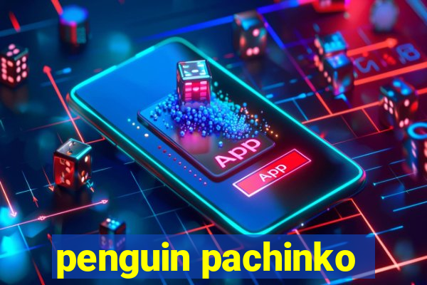 penguin pachinko