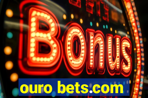 ouro bets.com