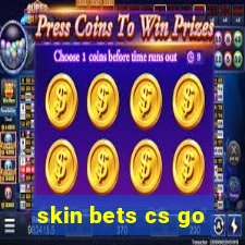 skin bets cs go