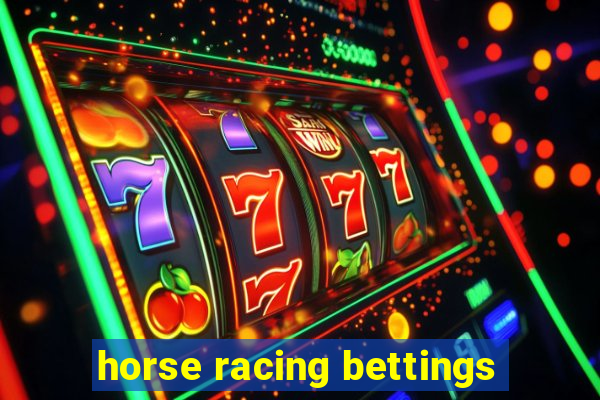 horse racing bettings