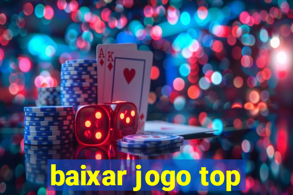 baixar jogo top