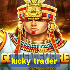 lucky trader