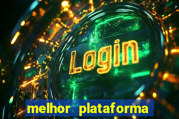 melhor plataforma para jogar no tigrinho