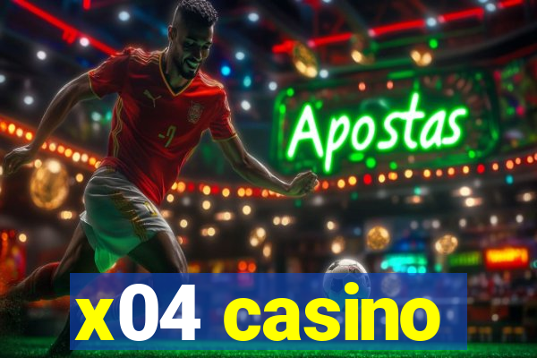 x04 casino