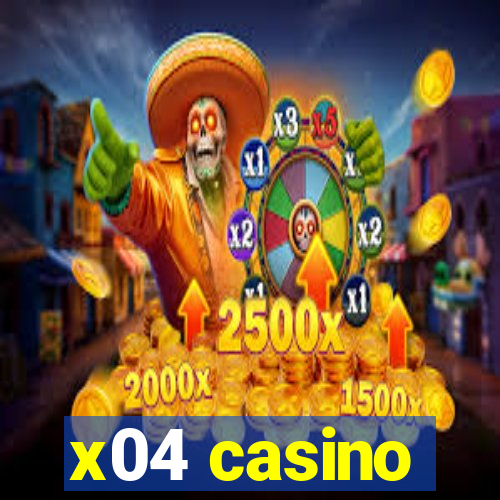 x04 casino