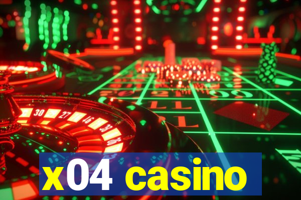 x04 casino