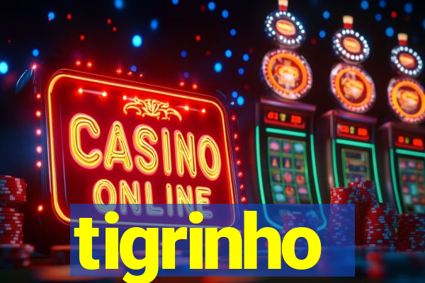 tigrinho