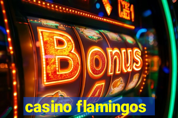 casino flamingos