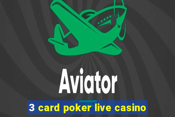 3 card poker live casino