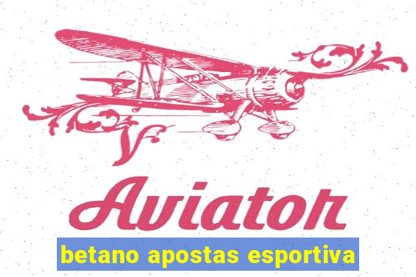 betano apostas esportiva