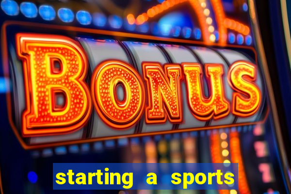 starting a sports betting company