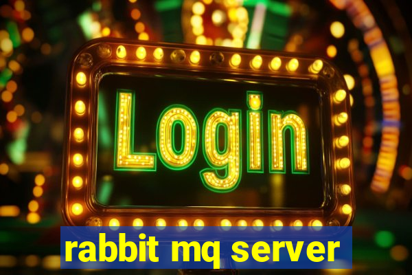 rabbit mq server