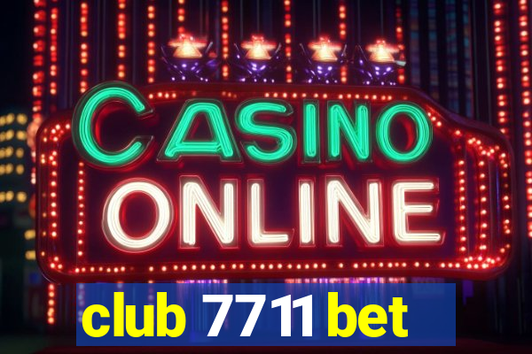 club 7711 bet