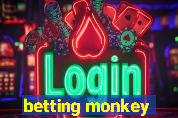 betting monkey