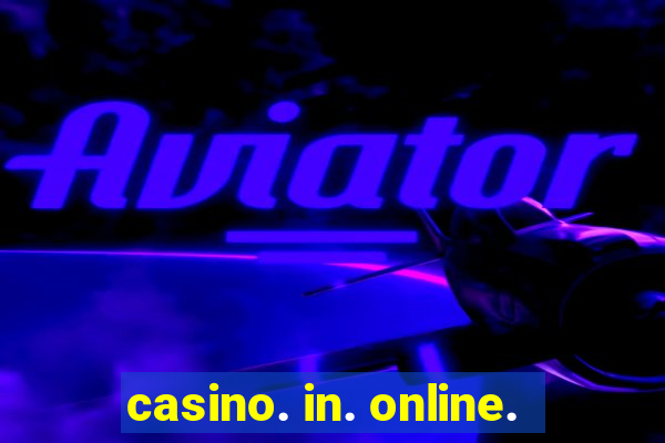 casino. in. online.