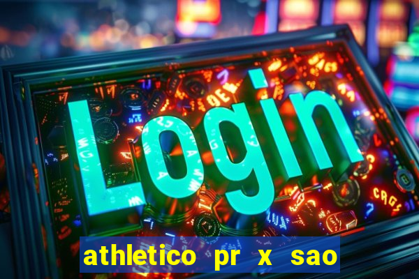 athletico pr x sao paulo palpites