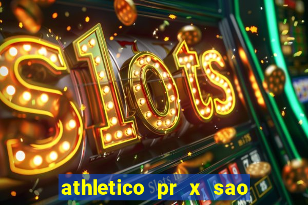 athletico pr x sao paulo palpites