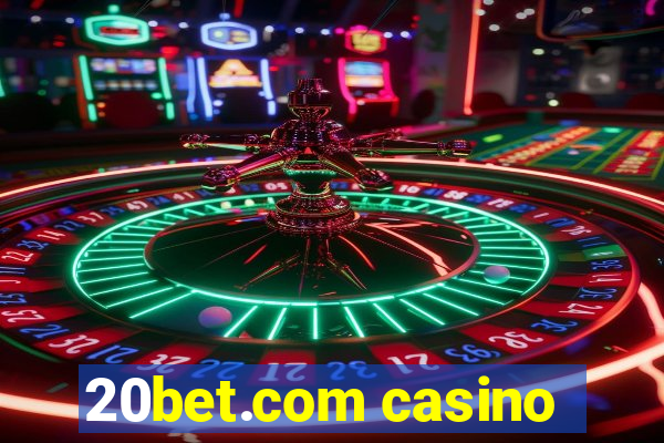 20bet.com casino