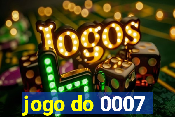 jogo do 0007