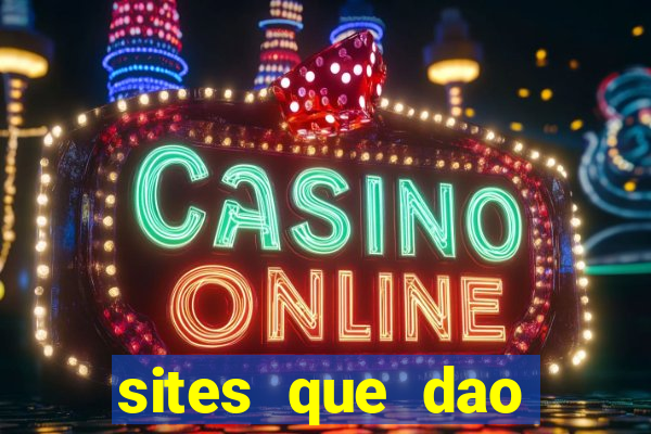 sites que dao bonus de cadastro