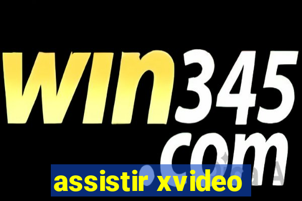 assistir xvideo