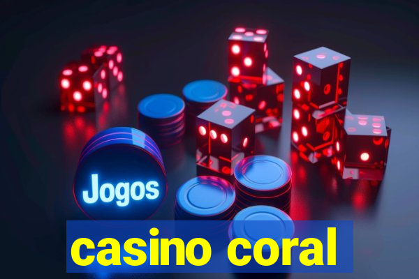 casino coral