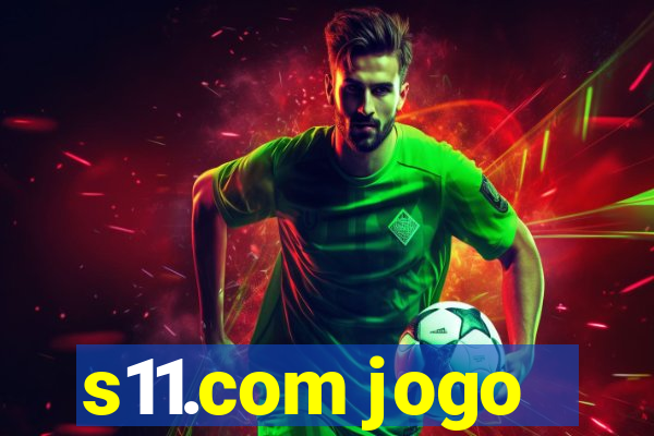 s11.com jogo