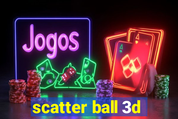 scatter ball 3d