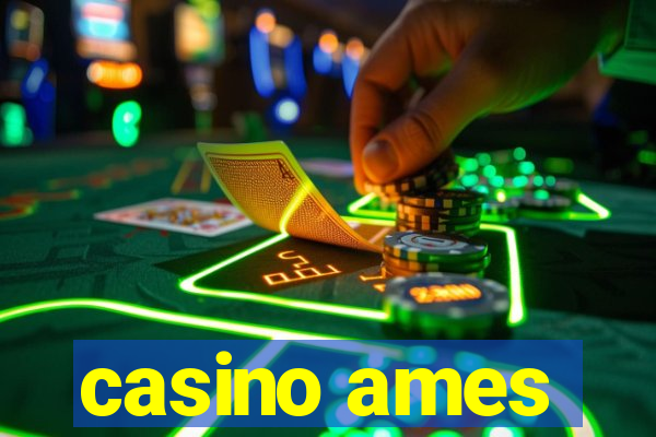 casino ames