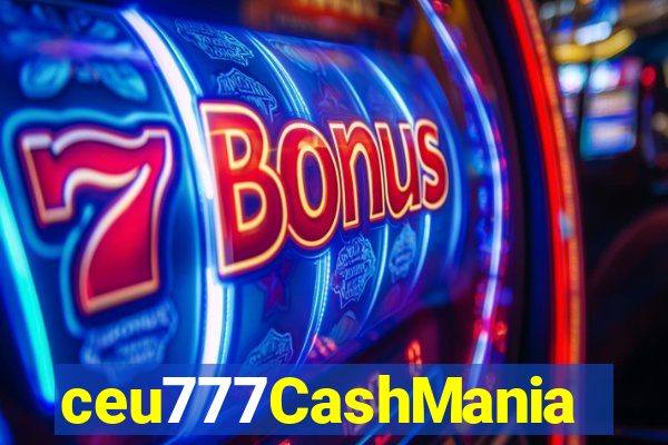 ceu777CashMania