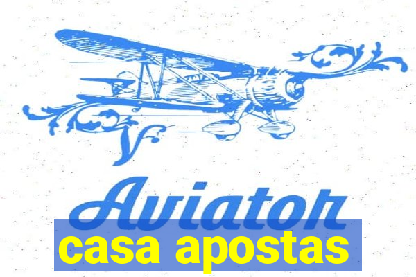 casa apostas