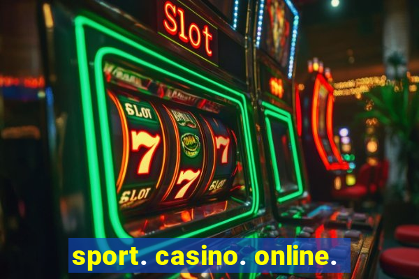 sport. casino. online.