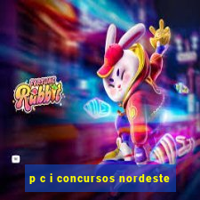 p c i concursos nordeste