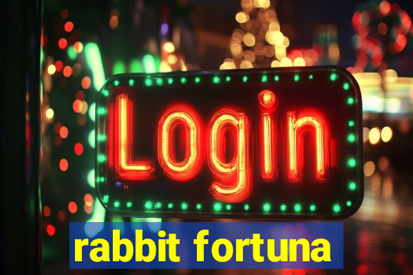 rabbit fortuna