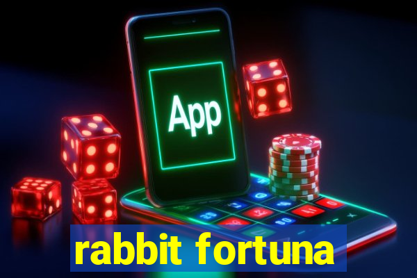 rabbit fortuna