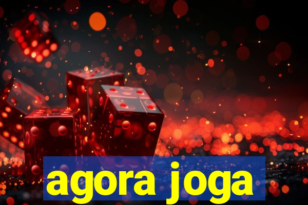 agora joga